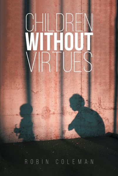 Children Without Virtues (eBook, ePUB) Children Without Virtues (eBook, ePUB)