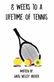 8 Weeks to a Lifetime of Tennis (eBook, ePUB)