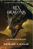 Rex Draconis: Of Dragons Blood (eBook, ePUB)