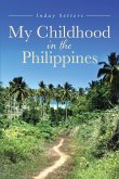 My Childhood in the Philippines (eBook, ePUB) My Childhood in the Philippines (eBook, ePUB)