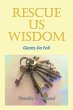 Rescue Us Wisdom (eBook, ePUB) - Bild 1