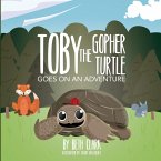 Toby the Gopher Turtle Goes on an Adventure