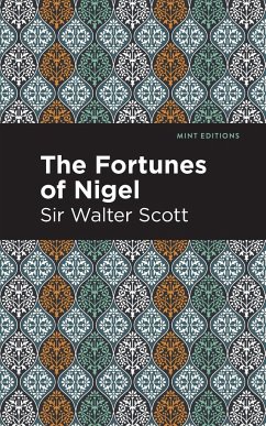 The Fortunes of Nigel - Scott, Walter, Sir