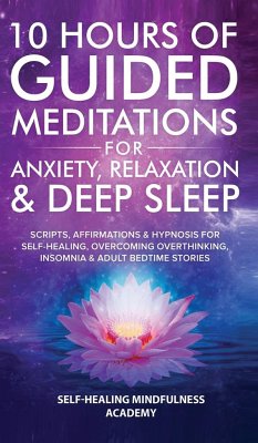 10 Hours Of Guided Meditations For Anxiety, Relaxation & Deep Sleep - Mindfulness Academy, Self-Healing