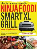 Libro de cocina de la parrilla Ninja Foodi Smart XL para principiantes