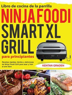 Libro de cocina de la parrilla Ninja Foodi Smart XL para principiantes - Graden, Kentan