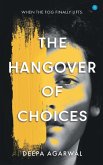 The Hangover of Choices