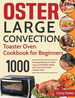 Oster Large Convection Toaster Oven Cookbook for Beginners - Farkey, Conry