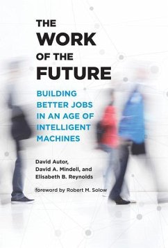 The Work of the Future - Autor, David H.;Mindell, David A.;Reynolds, Elisabeth