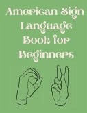 American Sign Language Book For Beginners.Educational Book,Suitable for Children,Teens and Adults.Contains the Alphabet,Numbers and a few Colors.