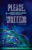 Please, Keep Writing: Volume I Volume 1