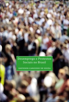 Desemprego e Protestos Sociais no Brasil (eBook, ePUB) - Souza, Davisson Cangussu de