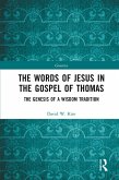 The Words of Jesus in the Gospel of Thomas (eBook, ePUB)