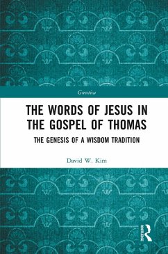The Words of Jesus in the Gospel of Thomas (eBook, ePUB) - Kim, David W.