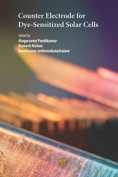 Counter Electrode for Dye-Sensitized Solar Cells (eBook, ePUB) - Pandikumar, Alagarsamy; Jothivnekatachalam, Kandasamy