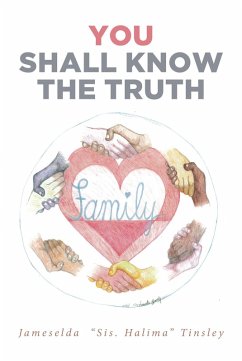 You Shall Know The Truth (eBook, ePUB) - "Sis. Halima" Tinsley, Jameselda