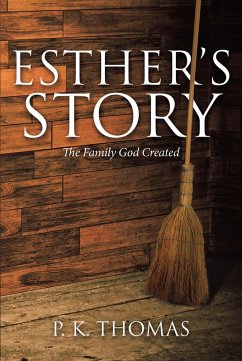 Esther's Story: The Family God Created (eBook, ePUB) - Thomas, P. K.