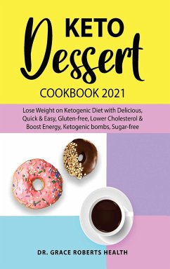 Keto Dessert Cookbook 2021 - Roberts Health, Grace