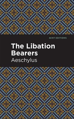 The Libation Bearers - Aeschelus