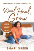 Deal Heal Grow