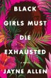 Black Girls Must Die Exhausted - Bild 1