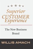 Superior Customer Experience: The New Business Brand