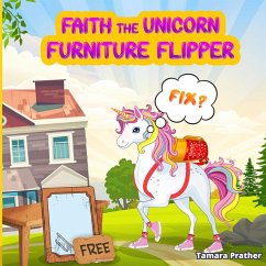 Faith the Unicorn Furniture Flipper - Prather, Tamara