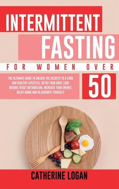 Intermittent Fasting for Women Over 50 - Logan, Catherine