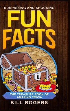 Surprising and Shocking Fun Facts - Hardcover Version - Rogers, Bill