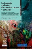 La tragedia ambiental de América Latina y el Caribe (eBook, ePUB)