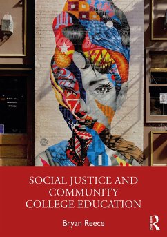 Social Justice and Community College Education (eBook, PDF) - Reece, Bryan