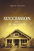 Succession: Sequel to Time-Trapped in the Attic (eBook, ePUB)