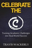 Celebrate the C: Turning Academic Challenges Into Real World Success