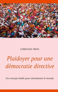 Plaidoyer pour une démocratie directive - Tron, Christian