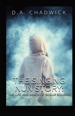 The Singing Nun Story - Chadwick, D a