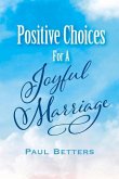 Positive Choices for a Joyful Marriage