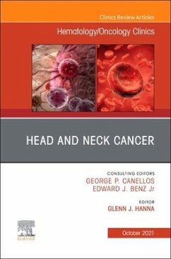 Head and Neck Cancer, an Issue of Hematology/Oncology Clinics of North America