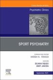 Sport Psychiatry: Maximizing Performance, an Issue of Psychiatric Clinics of North America