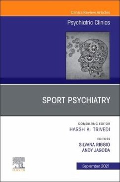 Sport Psychiatry: Maximizing Performance, an Issue of Psychiatric Clinics of North America