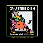 Dr. Petrie Dish, Scientist and Lab Coat Designer