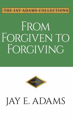 From Forgiven to Forgiving - Adams, Jay E.