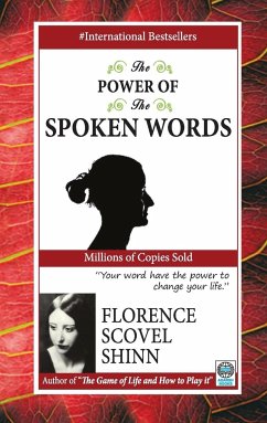 The Power of the Spoken World - Scovel, Shinn Florence