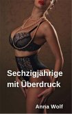 Sechzigjährige mit Überdruck (eBook, ePUB)