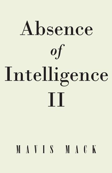 Absence of Intelligence II (eBook, ePUB) Absence of Intelligence II (eBook, ePUB)