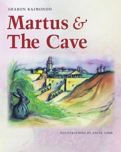 Martus and The Cave (eBook, ePUB) - Raimondo, Sharon Farritor