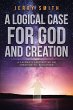 A Logical Case For God And Creation... - Bild 1