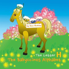 The Babyccinos Alphabet The Letter H - Mckay, Dan