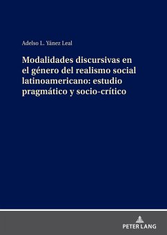 Modalidades discursivas en el género del realismo social latinoamericano: estudio pragmático y socio-crítico - Yánez Leal, Adelso L.