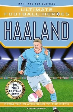Haaland (Ultimate Football Heroes - The No.1 football series) - Oldfield, Matt & Tom; Heroes, Ultimate Football
