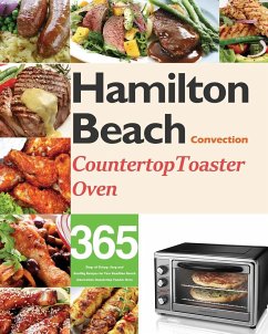 Hamilton Beach Convection Countertop Toaster Oven Cookbook for Beginners - Darkey, Monry